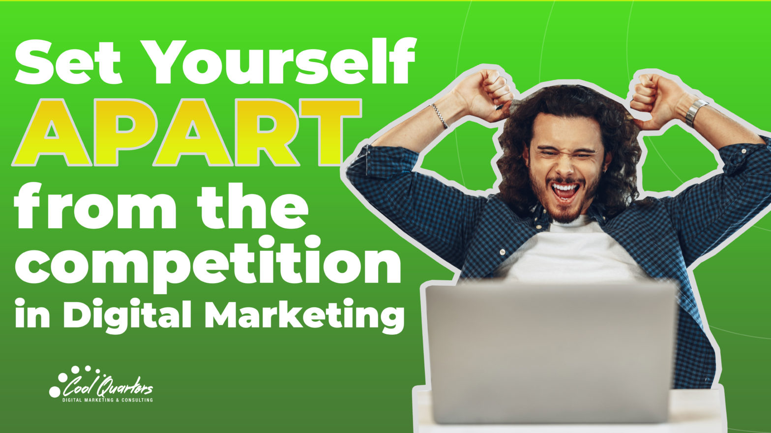 Setting Yourself Apart from the Competition In Digital Marketing